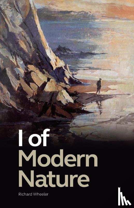 Wheeler, Richard - I of Modern Nature