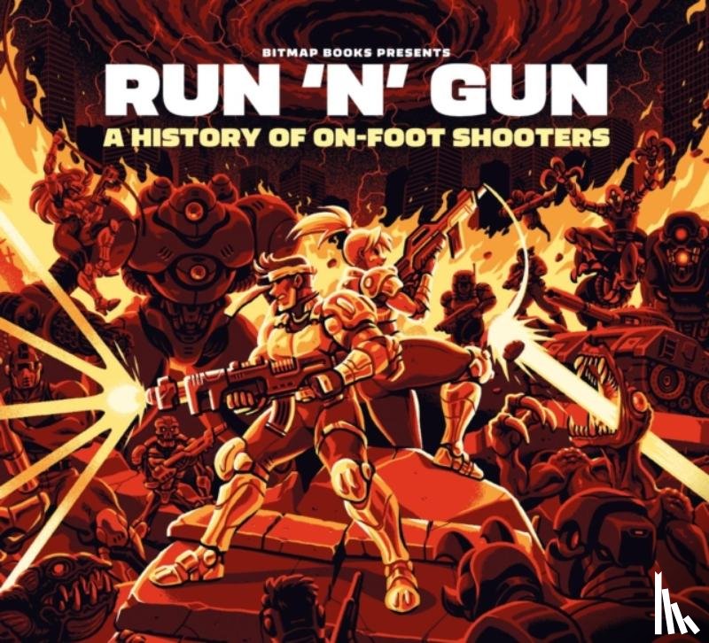 Bitmap Books - Run 'n' Gun: A History of On-Foot Shooters