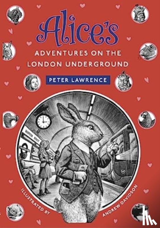Lawrence, Peter - Alice's Adventures on the London Underground