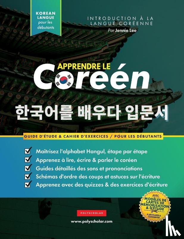 Lee, Jennie, Polyscholar - Apprendre Le Coreen Pour Les Debutants
