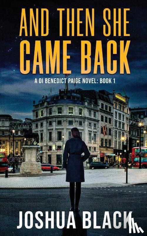 Black, Joshua - And Then She Came Back