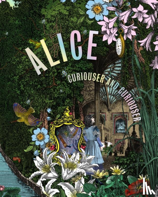  - Alice, Curiouser and Curiouser