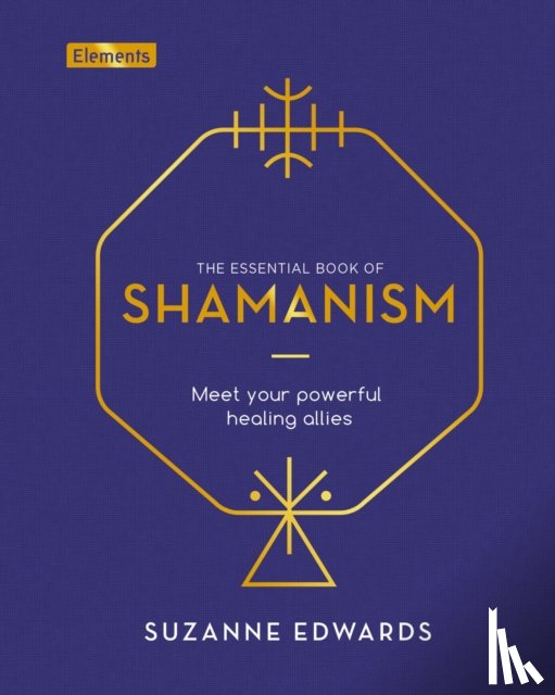 Edwards, Suzanne - The Essential Book of Shamanism