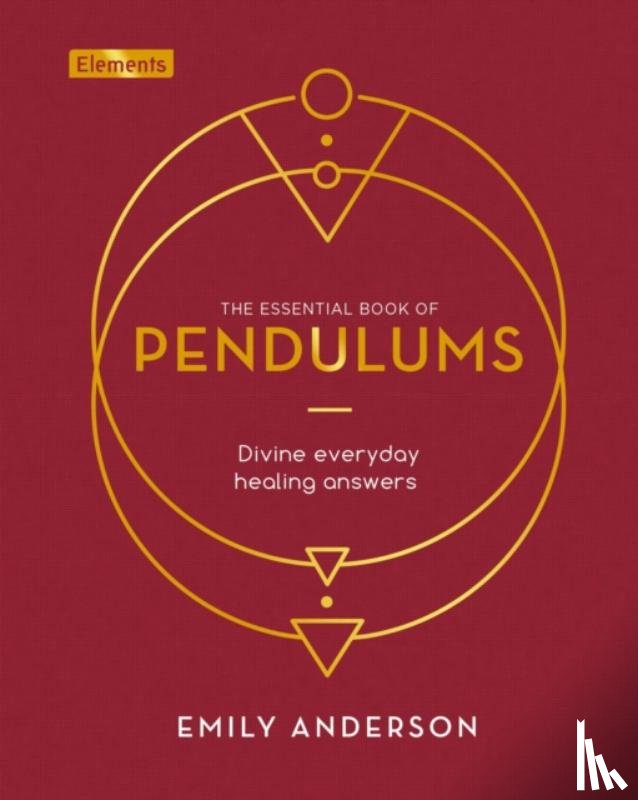 Anderson, Emily - The Essential Book of Pendulums
