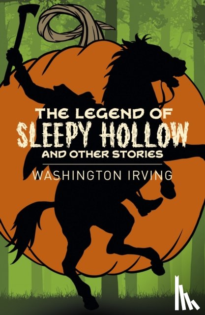 Irving, Washington - The Legend of Sleepy Hollow and Other Stories