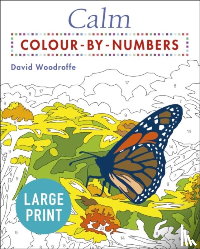 Woodroffe, David - Large Print Calm Colour-by-Numbers