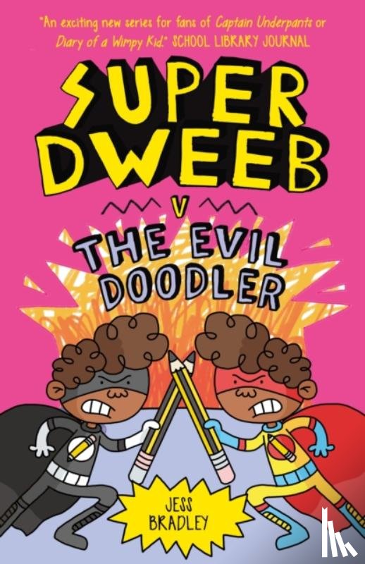 Bradley, Jess - Super Dweeb v the Evil Doodler