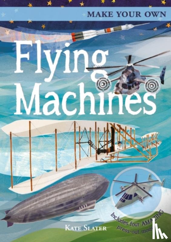 Fullman, Joe (Author) - Make Your Own Flying Machines