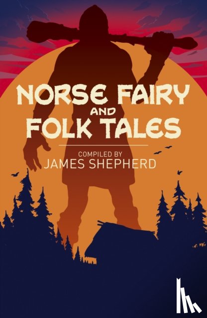 Dasent, Sir George Webbe, Tibbits, Charles John, Authors, Various - Norse Fairy & Folk Tales