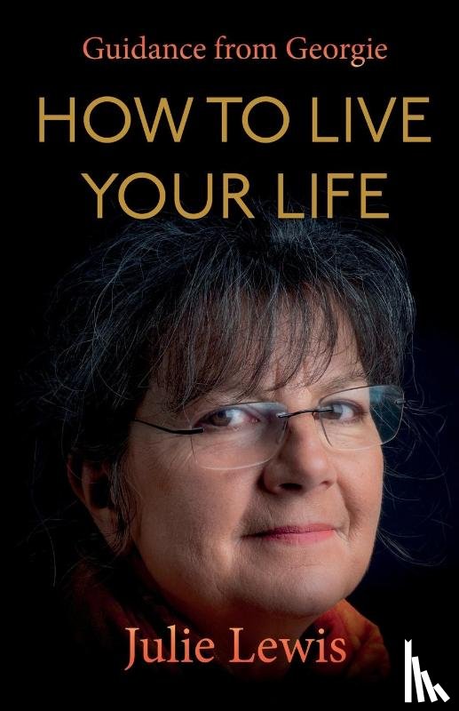 Georgie, Lewis, Julie - How to Live Your Life