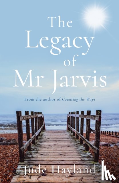 Hayland, Jude - The Legacy of Mr Jarvis