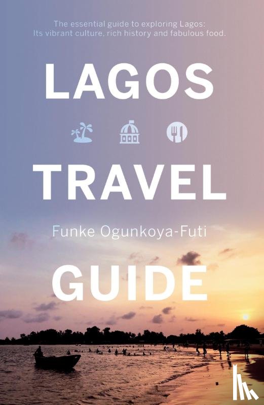 Ogunkoya-Futi, Funke - Lagos Travel Guide