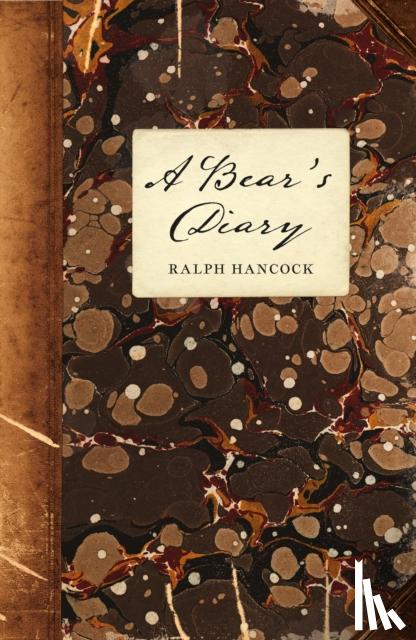 Ralph Hancock - A Bear's Diary