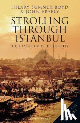 Sumner-Boyd, Hilary, Freely, John - Strolling Through Istanbul