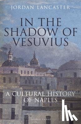Lancaster, Jordan - In the Shadow of Vesuvius