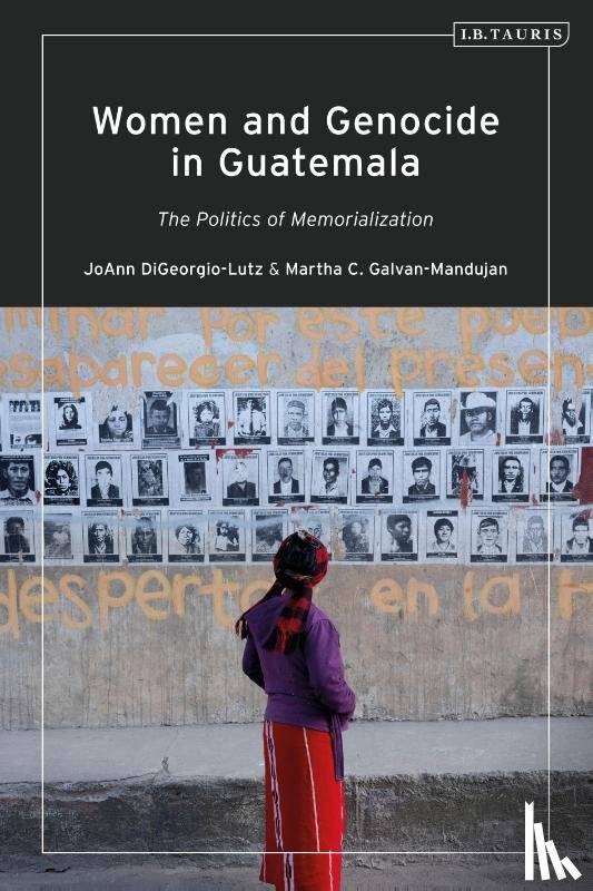 DiGeorgio-Lutz, JoAnn, Galvan-Mandujano, Dr Martha C. - Women and Genocide in Guatemala