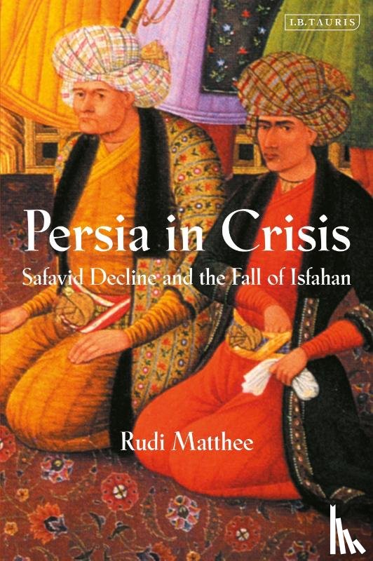 Matthee, Rudi (University of Delaware - Persia in Crisis