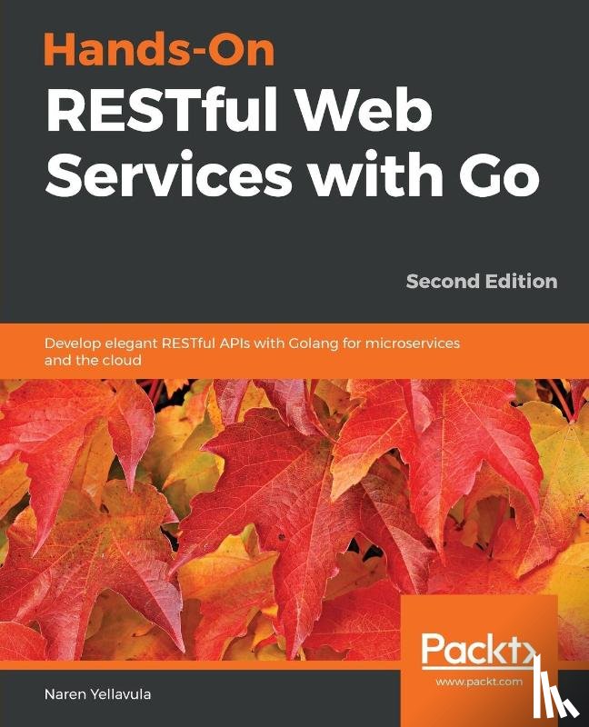 Yellavula, Naren - Hands-On RESTful Web Services with Go