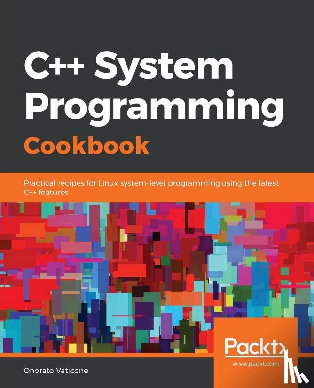 Vaticone, Onorato - C++ System Programming Cookbook