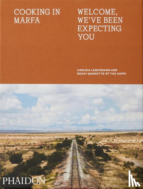 Lebermann, Virginia, Barnette, Rocky - Cooking in Marfa