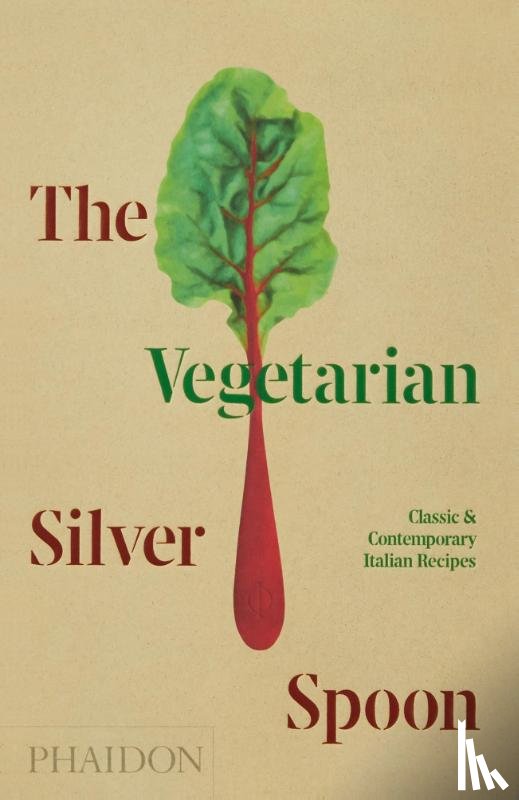 The Silver Spoon Kitchen, Stavro, Astrid - The Vegetarian Silver Spoon - Classic and Contemporary Italian Recipes