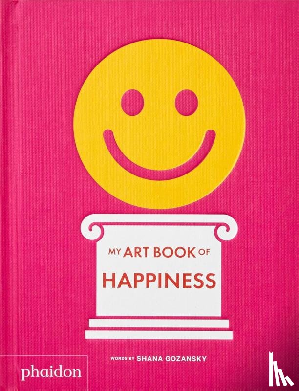 Gozansky, Shana - My Art Book of Happiness