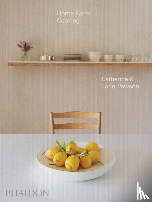 Pawson, John, Pawson, Catherine - Home Farm Cooking