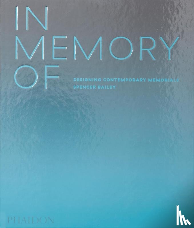 Bailey, Spencer, Adjaye, David - In Memory Of