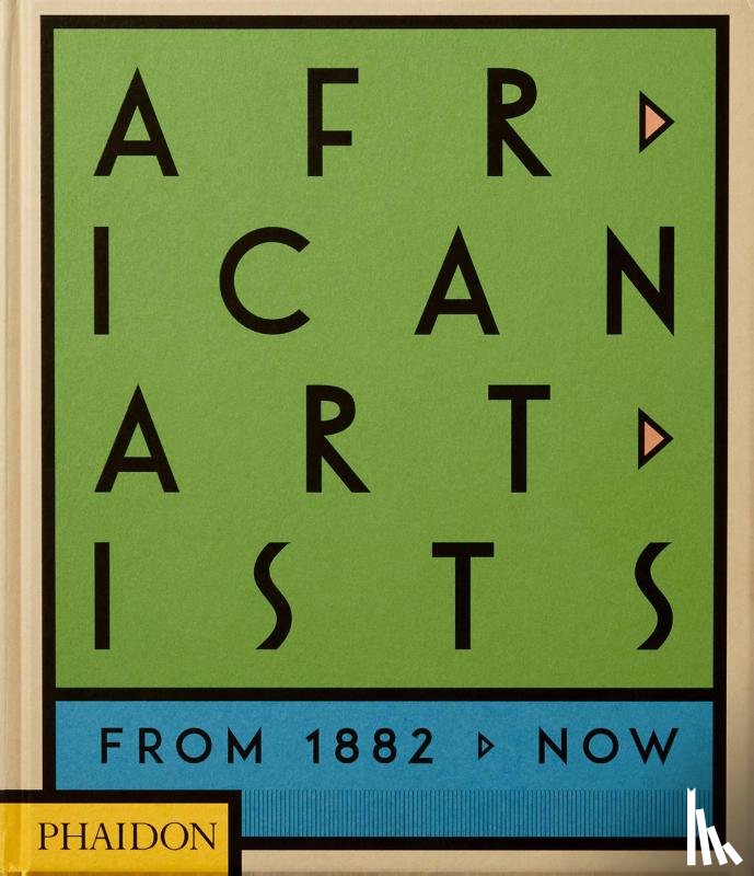 Editors, Phaidon, Underwood, Joseph L., Okeke-Agulu, Chika - African Artists