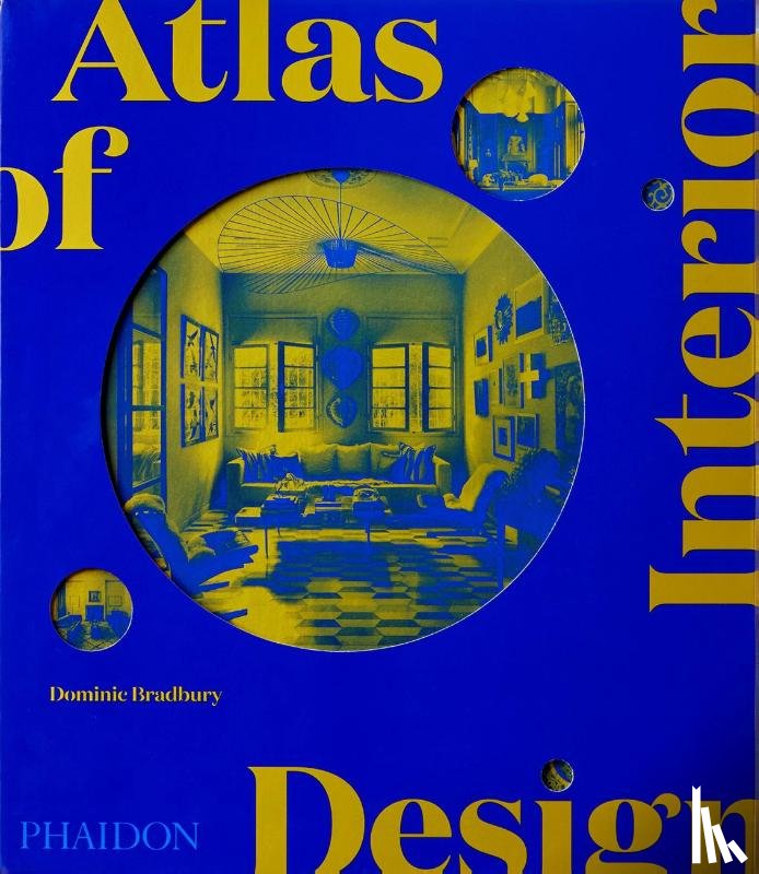 Bradbury, Dominic - Atlas of Interior Design