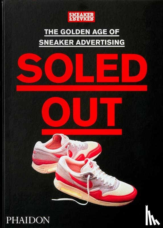 Freaker, Sneaker - Soled Out
