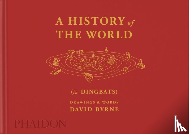 Byrne, David, Kalman, Alex - A History of the World (in Dingbats)