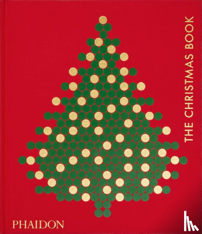 Editors, Phaidon, Bilton, Sam, Gotelli, Dolph - The Christmas Book
