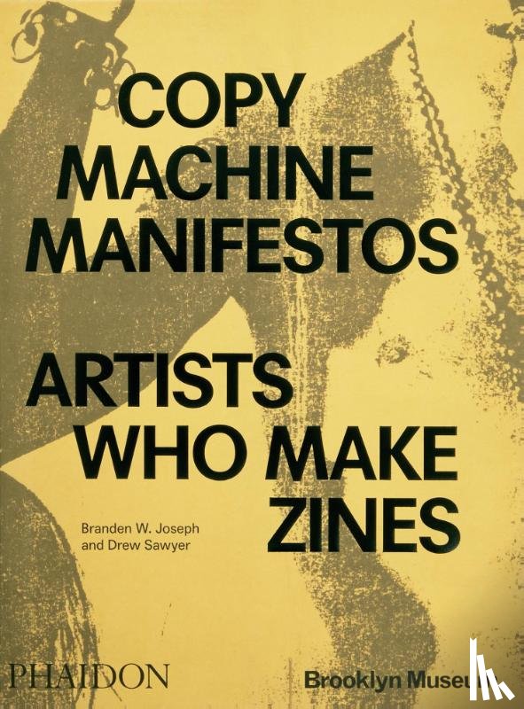 Joseph, Branden W., Sawyer, Drew - Copy Machine Manifestos