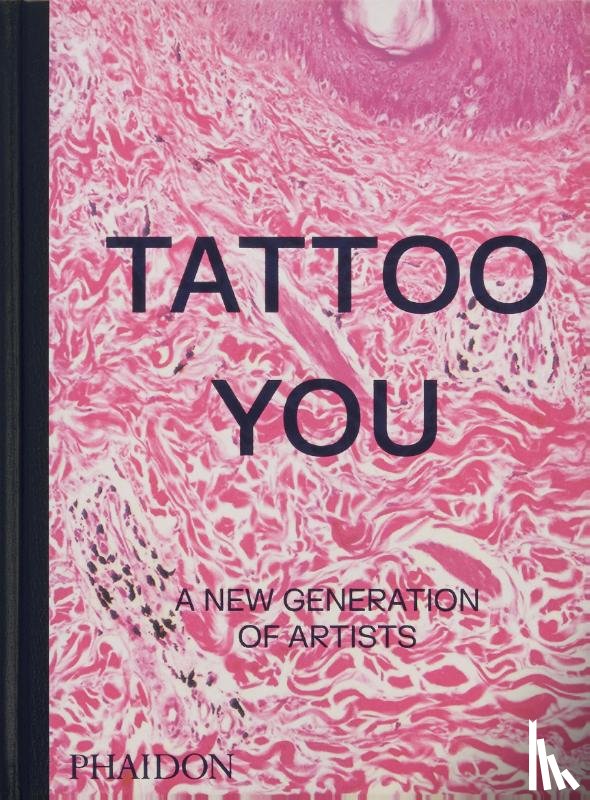 Editors, Phaidon, Snape, Alice - Tattoo You