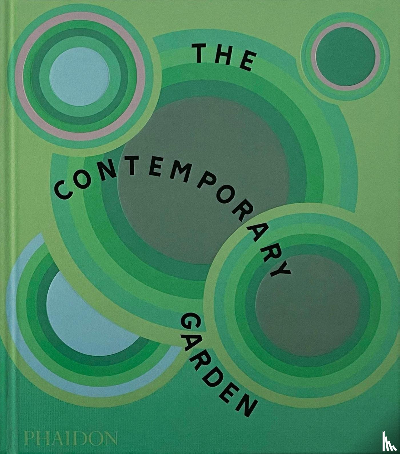 Editors, Phaidon, Guilfoyle, Annie, Everton, Sorrel, Martin, Tovah - The Contemporary Garden