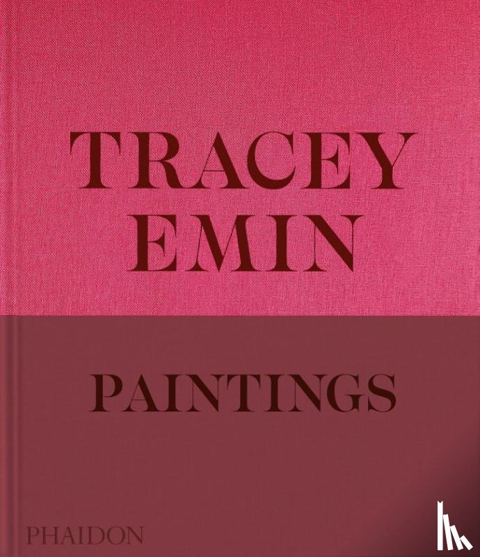 Dawson, David, Higgie, Jennifer, Emin, Tracey - Tracey Emin Paintings