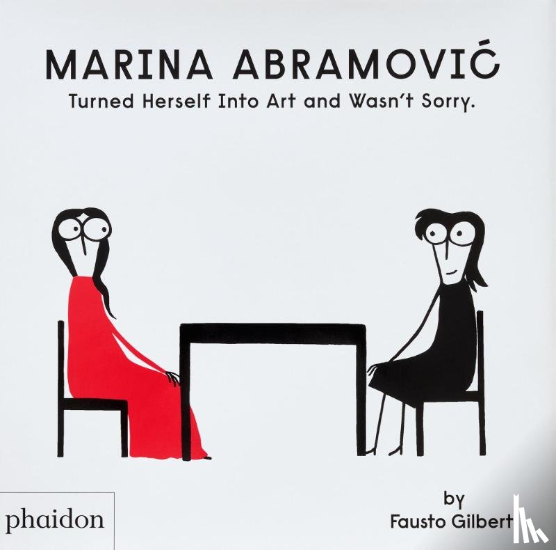 Gilberti, Fausto - Marina Abramovic Turned Herself Into Art and Wasn't Sorry.