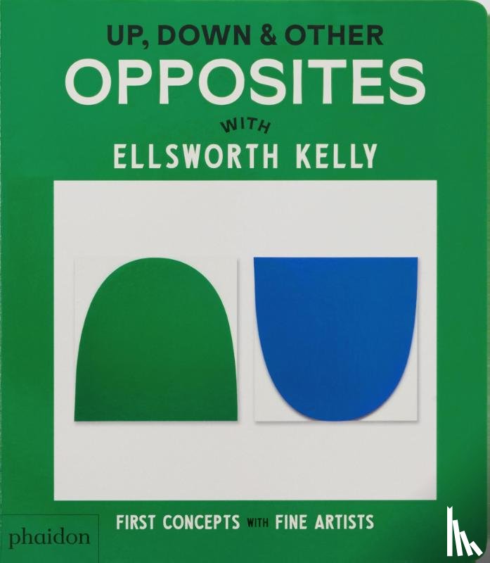 Editors, Phaidon - Up, Down & Other Opposites
