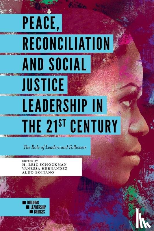  - Peace, Reconciliation and Social Justice Leadership in the 21st Century