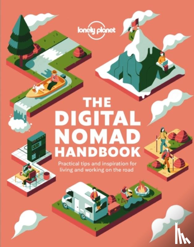 Lonely Planet - Lonely Planet The Digital Nomad Handbook