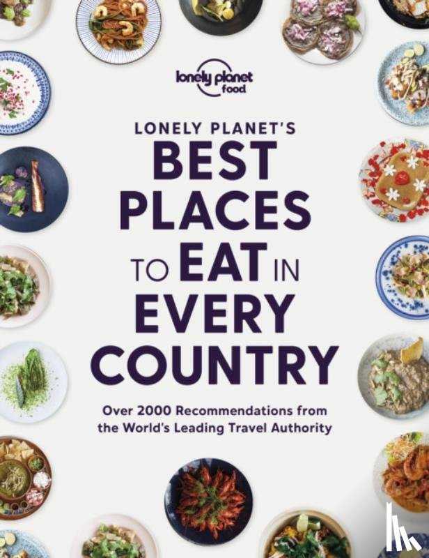 Lonely Planet Food - Lonely Planet's Best Places to Eat in Every Country