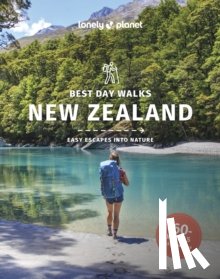 Lonely Planet - Lonely Planet Best Day Walks New Zealand