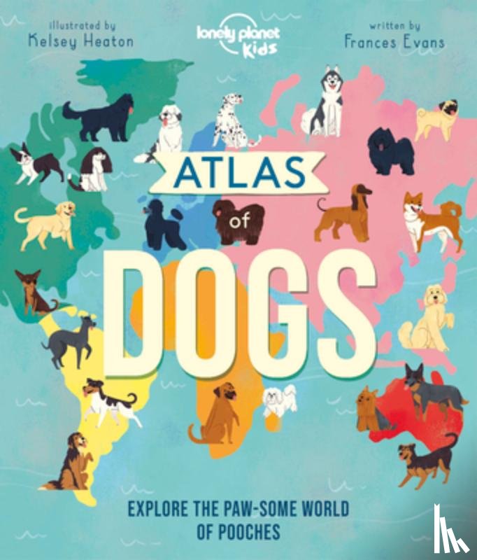 Evans, Frances - ATLAS OF DOGS 1