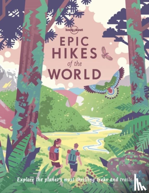 Lonely Planet - Lonely Planet Epic Hikes of the World