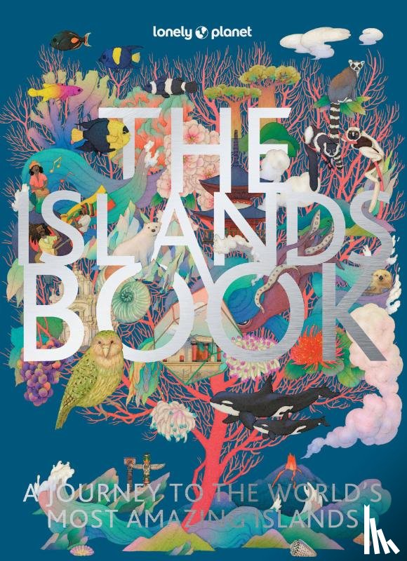 Lonely Planet - Lonely Planet The Islands Book
