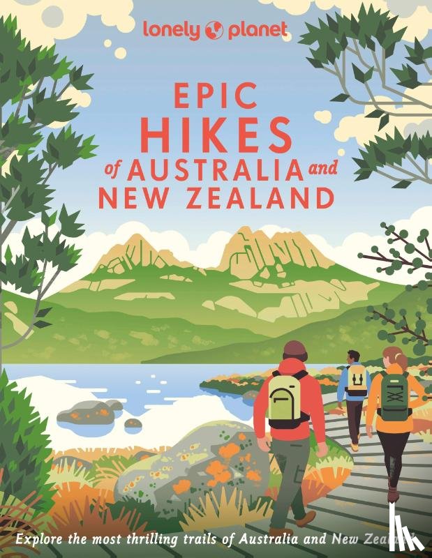 lonely planet - Lonely Planet Epic series Hikes of Australia & New Zealand