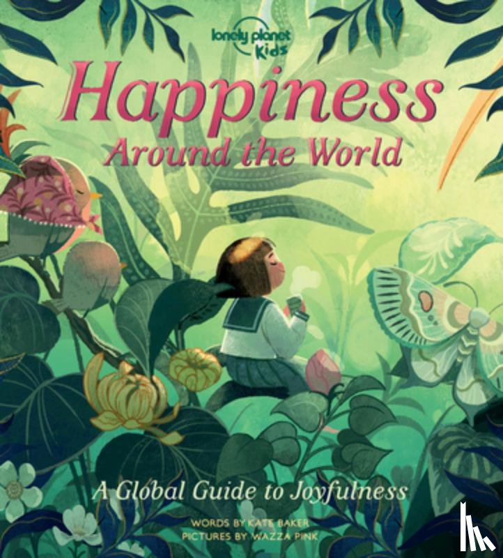 Baker, Kate - Lonely Planet Kids Happiness Around the World