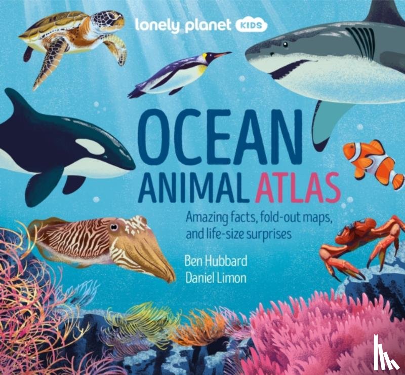 Lonely Planet Kids - Lonely Planet Kids Ocean Animal Atlas