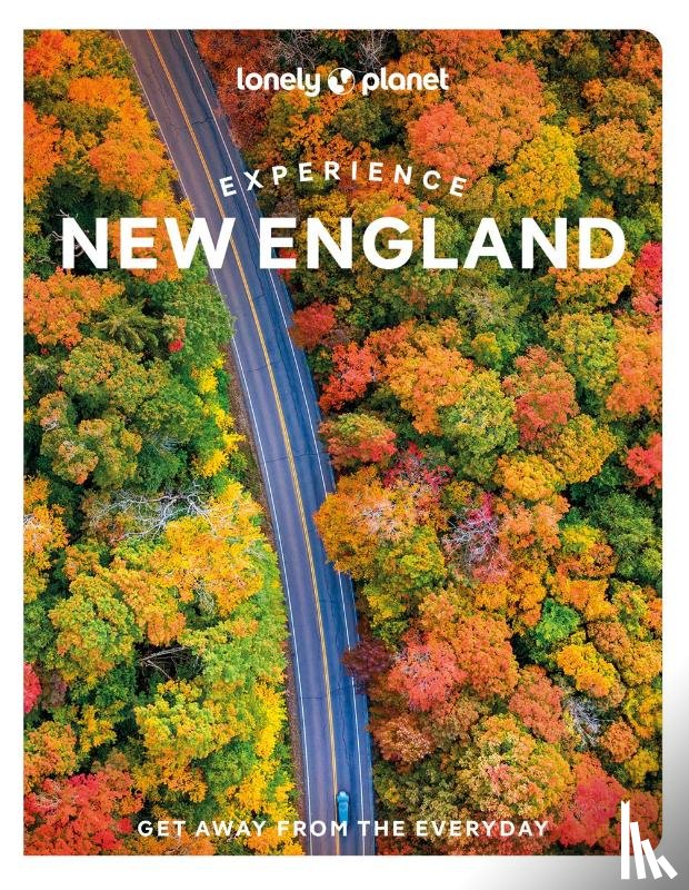 Lonely Planet, Vorhees, Mara, Curley, Robert, Mills Healy, Anastasia - Lonely Planet Experience New England